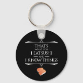 Dat is wat ik doe, ik eet sushi en ik weet dingen sleutelhanger (Achterkant)