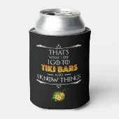 Dat is wat ik doe - ik ga naar Tiki Bars Blikjeskoeler (Blikje Voorkant)