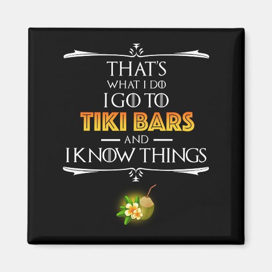 Dat is wat ik doe - ik ga naar Tiki Bars Magneet (Voorkant)