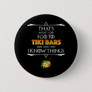 Dat is wat ik doe - ik ga naar Tiki Bars Ronde Button 5,7 Cm