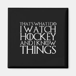Dat is wat ik doe, ik kijk naar hockey en ik weet  magneet