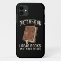 Dat is wat ik doe, ik lees boeken en ik weet dinge