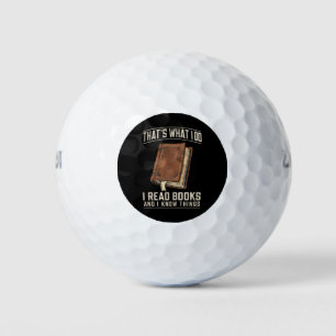 Dat is wat ik doe, ik lees boeken en ik weet dinge golfballen