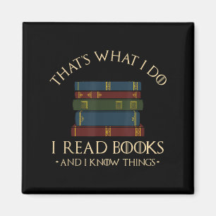 Dat is wat ik doe, ik lees boeken en ik weet dinge magneet