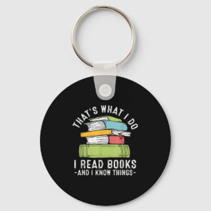 Dat is wat ik doe, ik lees boeken en ik weet dinge sleutelhanger