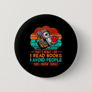 Dat is wat ik doe, ik lees boeken, ik vermijd mens ronde button 5,7 cm