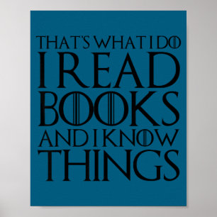 Dat is wat ik doe, ik lees boeken, ik weet dingen  poster