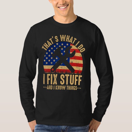 Dat Is Wat Ik Doe Ik Repareer Dingen En Ik Weet Di T-shirt (Voorkant)