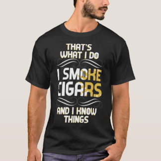 Dat is wat ik doe, ik rook Cigars en ik ken humor T-shirt