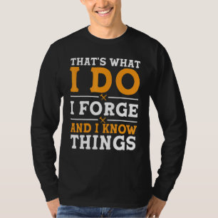 Dat is wat ik doe, ik smeed en ik weet dingen t-shirt