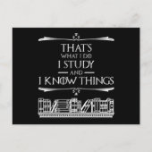 Dat is wat ik doe - ik studeer en ik weet dingen briefkaart (Voorkant)