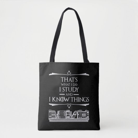 Dat is wat ik doe - ik studeer en ik weet dingen tote bag (Voorkant)