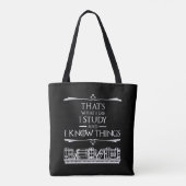Dat is wat ik doe - ik studeer en ik weet dingen tote bag (Achterkant)