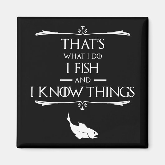Dat is wat ik doe, ik vis & ik weet dingen magneet (Voorkant)