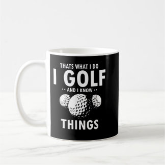 Dat is wat ik doe, ik weet dingen die grappig Golf Koffiemok