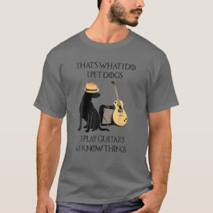 Dat is wat ik doe met honden die ik gitaar speel t-shirt