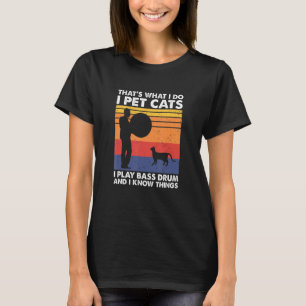 Dat is wat ik doe met katten die ik speel met bas  t-shirt
