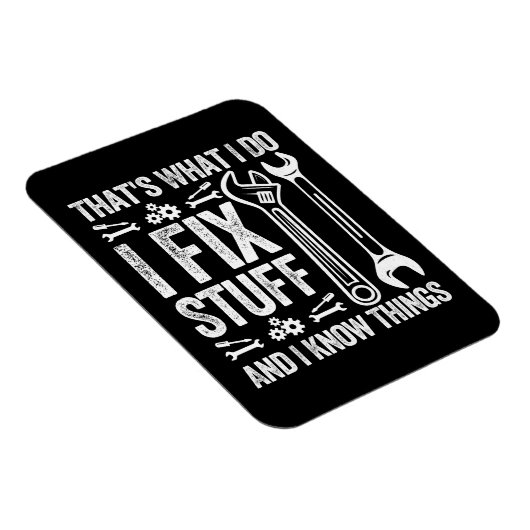 Dat is wat ik doe om dingen te repareren Funny mec Magneet (Rechterzijde)