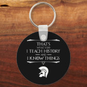 Dat is wat ik doe om geschiedenis te leren sleutelhanger (Voorkant)
