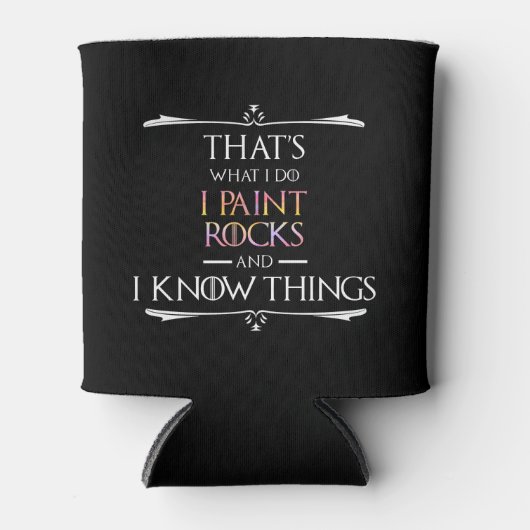 Dat is wat ik doe om Rocks te schilderen en ik wee Blikjeskoeler (Voorkant)