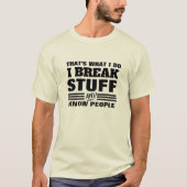 Dat Is Wat Ik Doe T-shirt - Ik Ken Mensen Grappige (Voorkant)