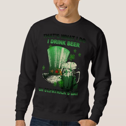 Dat is wat ik Drink op St Patrick Day Dr. Trui (Voorkant)