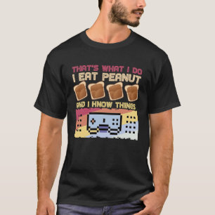 Dat is wat ik eet met pindakaas t-shirt