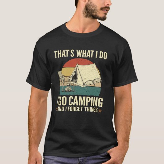 Dat is wat ik grappig doe om te kamperen en het di t-shirt (Voorkant)