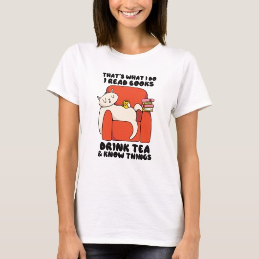 Dat is wat ik lees boeken drink tea know t-shirt (Voorkant)