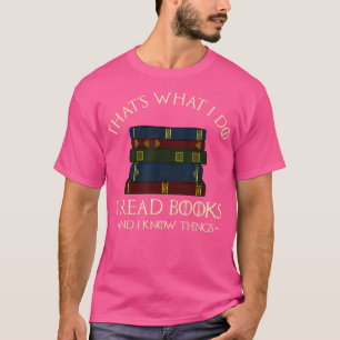Dat is wat ik lees boeken en ik weet dat het t-shirt