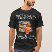 Dat is wat ik lees boeken in drink tea t-shirt (Voorkant)