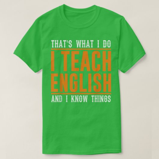 Dat is wat ik schamel Engels leraar docent gr T-shirt (Design voorkant)