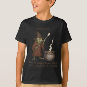 Dat is wat je doet in de soep kikker soep meme ja t-shirt