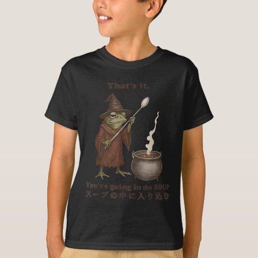 Dat is wat je doet in de soep kikker soep meme ja t-shirt (Voorkant)