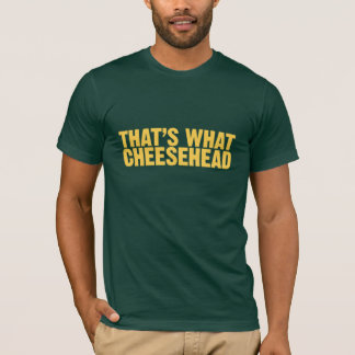 Dat is wat kaaskop t-shirt