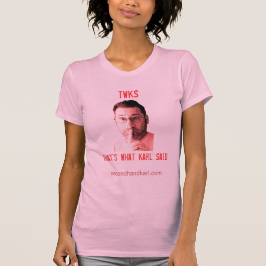 Dat is wat Karl Said (TWKS), T-shirt voor vrouwen (Voorkant)