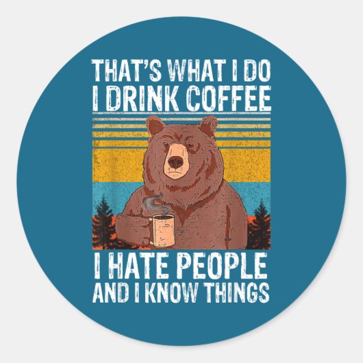 Dat is Wat Koffie Drinken Haten Ronde Sticker (Voorkant)