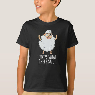 Dat is wat schapen zeiden Grappige dier grap Donke T-shirt