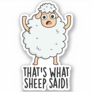 Dat is wat schapen zeiden Grappige dier grap  Sticker