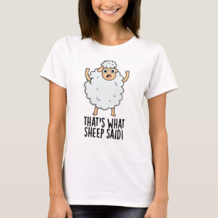Dat is wat schapen zeiden Grappige dier grap  T-shirt