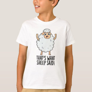 Dat is wat schapen zeiden Grappige dier grap  T-shirt
