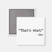 Dat is wat ze citaat zei magneet (Voorkant / Achterkant)