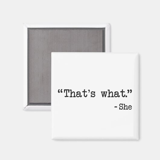 Dat is wat ze citaat zei magneet (Voorkant / Achterkant)