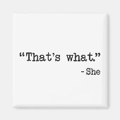 Dat is wat ze citaat zei magneet (Voorkant)