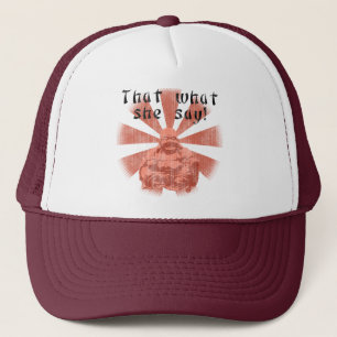 Dat is wat ze zegt! trucker pet