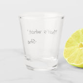 Dat is wat ze zei citaat grappig shot glas (Achterkant)