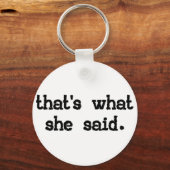 Dat is wat ze zei - Kantoor Gezegde Sleutelhanger (Voorkant)