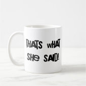 Dat is wat ze zei koffiemok (Links)