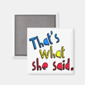 Dat is wat ze zei magneet (Voorkant / Achterkant)