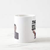 Dat is wat ze zei (Michael) Coffee Mok (Center)